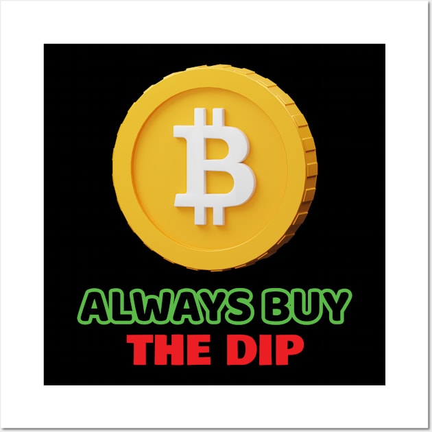 Bitcoin Buy The Dip Hodl Wall Art by Tip Top Tee's